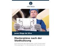 Masterpläne nach der Stadtsatzung: Eine Fallstudie über Gemeinden in der Funktionalen Planungsregion 7 im Bundesstaat Rio Grande do Sul