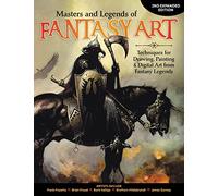 Masters and Legends of Fantasy Art: Techniques for Drawing, Painting & Digital Art from Fantasy Legends
