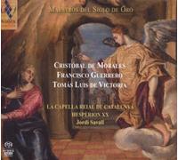 Masters from the Golden Century- Sacred Music by Morales, Guerrero, and Victoria by Jordi Savall, La Capella Reial de Catalunya, Hesperion XX (2009-08-11)