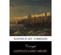 Masters in Art - Correggio