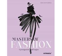 Masters of fashion. I protagonisti del sogno. Nuova ediz.