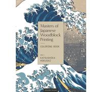 Masters of Japanese Woodblock Printing Coloring Book: Volume 2: Katsushika Hokusai