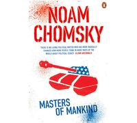 Masters of Mankind: Essays and Lectures, 1969-2013