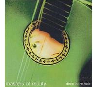 Masters of Reality Deep in the Hole (CD) Album