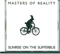 Masters of Reality - Sunrise on the Sufferbus