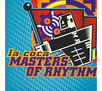 Masters of Rhythm - La Coca