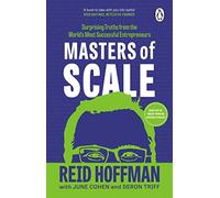 Masters of Scale: Surprising truths from the world’s most successful entrepreneurs