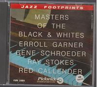 Masters of the Black and Whites