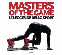 - Masters of the game. Le leggende dello sport.