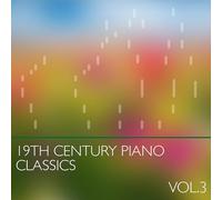Masters of the Piano Roll - 19th Century Classics, Vol.3 ( Various)
