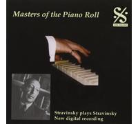 Masters of the Piano Roll: Stravinsky plays Stravinsky by Stravinsky