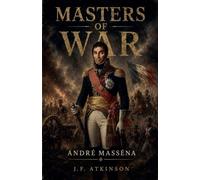 Masters of War: André Masséna: 47