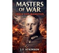 Masters of War: Erich von Manstein: 6
