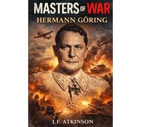 Masters of War: Hermann Göring