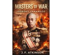 Masters of War: Isoroku Yamamoto