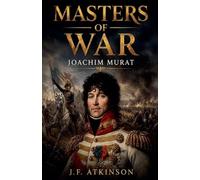 Masters of War: Joachim Murat: 50