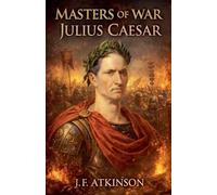 Masters of War: Julius Caesar: 25