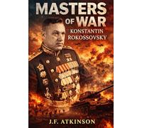 Masters of War: Konstantin Rokossovsky