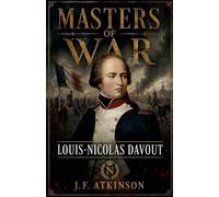 Masters of War: Louis-Nicolas Davout: 45