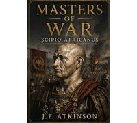 Masters of War: Scipio Africanus