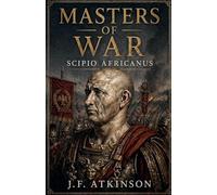 Masters of War: Scipio Africanus: 34