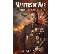 Masters of War: Tomoyuki Yamashita: 18