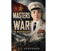 Masters of War: Vo Nguyen Giap