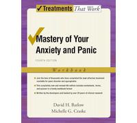 Mastery of Your Anxiety and Panic: Fourth Edition: Workbook