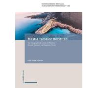 Mastia Tarseion Revisited: The Geographical Limits of Polybius' Second Romano-Carthaginian Treaty: 63