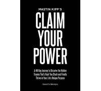 Mastin Kipp Claim Your Power (Tascabile)