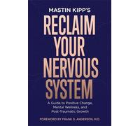 Mastin Kipp Reclaim Your Nervous System (Tascabile)