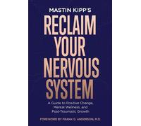 Mastin Kipp Reclaim Your Nervous System (Tascabile)