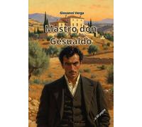 Mastro Don Gesualdo: Riassunto in 80 pagine (struttura originale)