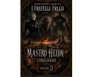 Mastro Heidn l'Orologiaio - Volume 3