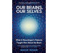 Masud Husain Our Brains, Our Selves (Copertina rigida)