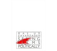 Mas'ud Zavarzadeh Seeing Films Politically (Tascabile)