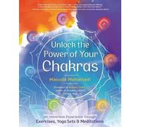 Masuda Mohamadi Unlock the Power of Your Chakras (Tascabile)