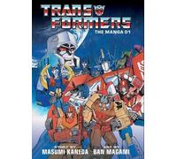 Masumi Kaneda Transformers: The Manga, Vol. 1 (Copertina rigida)