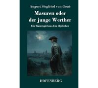 Masuren oder der junge Werther: Ein Trauerspiel aus dem Illyrischen