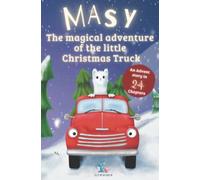 Masy - the magical adventure of the little Christmas Truck | An Advent story in 24 chapters