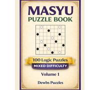 Masyu Puzzle Book for Adults - Mixed Difficulty: Train your brain with Classic Masyu Logic Grids