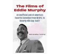 Mat Bradley-Tschirgi The Films of Eddie Murphy (Copertina rigida)