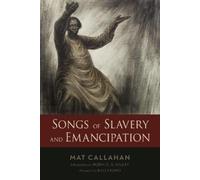 Mat Callahan Songs of Slavery and Emancipation (Tascabile)