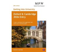 Getting into University: Oxford and Cambridge 2026 Entry: Create a Standout UCAS Application and Secure Your University Place