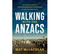 Mat McLachlan Walking with the Anzacs (Tascabile)