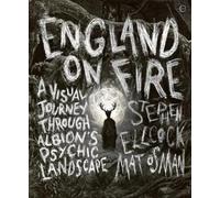 Mat Osman Stephen Ellcock England on Fire (Copertina rigida)