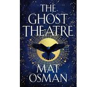 Mat Osman The Ghost Theatre (Copertina rigida)
