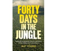 Mat Youkee Forty Days in the Jungle (Copertina rigida)
