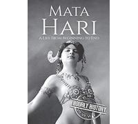 Mata Hari: A Life From Beginning to End: 9