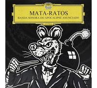 Mata Ratos - Banda Sonora Do Apocalipse Anunciado